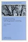 Understanding Self-Regulated Learning: New Directions for Teaching and Learning, Number 63 (J-B TL Single Issue Teaching and Learning)