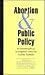 Abortion and Public Policy by Randall Rainey