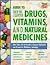 Guide to over the Counter Drugs, Vitamins, and Natural Medicines