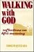Walking with God: Reflectio...