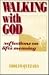 Walking with God by Adolfo Quezada