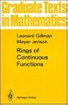 Rings of Continuous Functions (The university series in higher mathematics) Rings of Continuous Functions (The university series in higher mathematics)