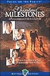 Spiritual Milestones: A guide to celebrating your children's spiritual passages Spiritual Milestones: A guide to celebrating your children's spiritual passages