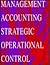 Management Accounting for Strategic and Operational Control, Third Edition
