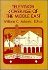 Television Coverage of the Middle East (Communication and Information Science)