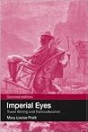 Imperial Eyes by Mary Louise Pratt