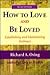 How to Love and Be Loved: Establishing and Maintaining Intimacy