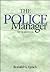 The Police Manager by Ronald G. Lynch
