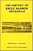 The History of Eagle Harbor, Michigan (Local history series)