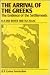 Arrival of the Greeks: The Evidence of the Settlements (Publications of the Henri Frankfort Foundation)