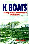 K Boats: Steam-Powered Submarines in World War I (Paperback)