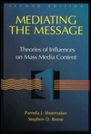 Mediating the Message: Theories of Influence on Mass Media Content (2nd Edition)