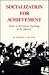 Socialization for Achievement: Essays on the Cultural Psychology of the Japanese (Volume 7) (Center for Japanese Studies, UC Berkeley)
