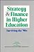 Peterson's Strategy and Finance in Higher Education: The Stanford Forum for Higher Education Futures