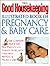 The Good Housekeeping Illustrated Book Of Pregnancy And Baby Care (Revised Edition): The Complete Guide for New Parents and Parents to-Be, with More Than 800 Color Photographs
