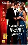 Bargained Into Her Boss's Bed by Emilie Rose Bargained Into Her Boss's Bed by Emilie Rose