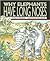 Why Elephants Have Long Noses by Ron Bacon