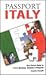Passport Italy: Your Pocket Guide to Italian Business, Customs & Etiquette (Passport to the World)