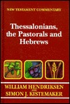 New Testament Commentary:Exposition of Thessalonians, the Pastorals, and Hebrews (Hardcover)