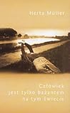 Człowiek jest tyl...