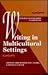 Writing in Multicultural Settings (Research and Scholsarship in Composition)