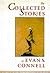 The Collected Stories of Evan S. Connell