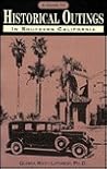A Guide to Historical Outings in Southern California A Guide to Historical Outings in Southern California