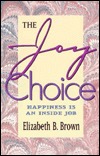 Joy Choice: Happiness Is an Inside Job (Paperback)