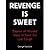 Revenge Is Sweet: Dozens of...