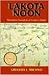 Lakota Noon: The Indian Narrative of Custer's Defeat
