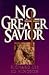 No Greater Savior