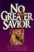 No Greater Savior