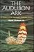 The Audubon Ark A History o...