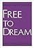 Free to Dream: Discovering Your Divine Destiny