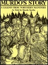 Murdo's Story: A Legend from Northern Manitoba (Paperback)