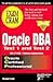 Oracle DBA Exam Cram: Test 1 and Test 2: Exam: TEST 1 & TEST 2