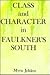 Class and Character in Faulkner's South