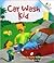 Car Wash Kid (Rookie Readers: Level A)