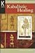 Kabalistic Healing (Healing Wisdom)
