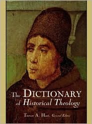 The Dictionary of Historical Theology (Hardcover)