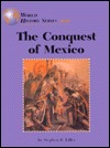 The Conquest of Mexico (World History)