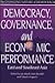 Democracy, Governance, and Economic Performance: East and Southeast Asia (The Changing Nature of Democracy)