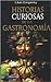 Historias curiosas de la gastronomia / Curious Histories of Gastronomy (Bon Vivant) (Spanish Edition)