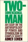Two-Dimensional Man: An Essay on the Anthropology of Power and Symbolism in Complex Society