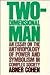 Two-Dimensional Man: An Essay on the Anthropology of Power and Symbolism in Complex Society