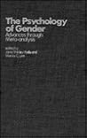 The Psychology of Gender: Advances Through Meta-Analysis