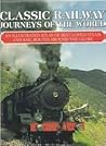 Classic Railway Journeys of the World