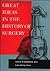 Great Ideas in the History of Surgery