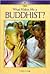 What Makes Me A... ? - Buddhist by Charles George