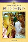 What Makes Me A... ? - Buddhist What Makes Me A... ? - Buddhist